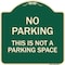 Signmission This Is Not A Parking Space Heavy-Gauge Aluminum Architectural Sign, 18" x 18", G-1818-22813 A-DES-G-1818-22813 - alternate 1
